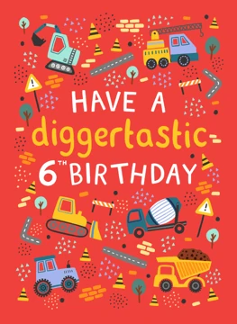 Have a diggertastic 6th Birthday - Construction & Vehicles
