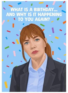 What Is a Birthday... And Why Is It Happening To You Again?